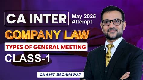 Ca Inter Law Types Of General Meeting Class Amit Bachhawat