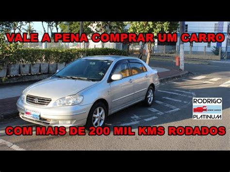 Vale A Pena Comprar Um Carro Mais De Mil Kms Rodados Youtube