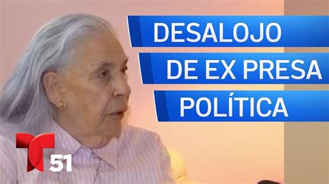 Juez Falla A Favor De Desalojo De Ex Presa Pol Tica Cubana Youtube