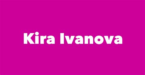 Kira Ivanova - Spouse, Children, Birthday & More