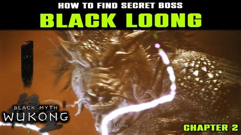 Black Loong Boss Location Complete Guide To Unlock Secret Boss