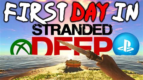 Stranded Deep Ps Gameplay How To Survive The First Day In Stranded