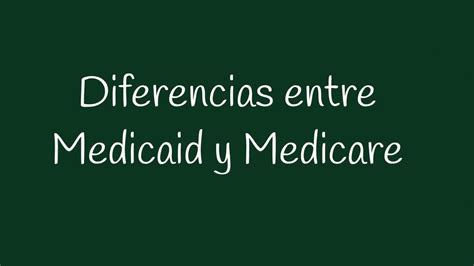 Diferencias Entre Medicare Y Medicaid Sabes C Al Es El Ideal Para Ti