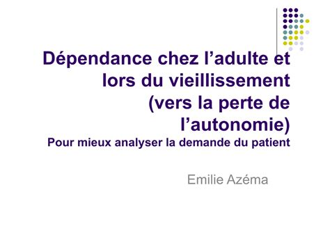 Dependance Autonomie V D Pendance Chez Ladulte Et Lors Du