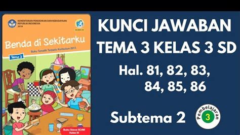 Kunci Jawaban Tema 3 Kelas 3 Halaman 81 86 Bagaimana Dengan Cara