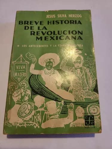 Breve Historia De La Revolución Mexicana Jesús Silva Herzog Mercadolibre