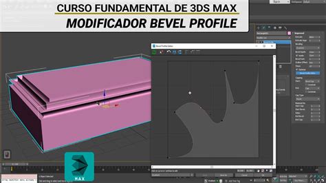 Curso 3ds Max Parte 24 Modificador Bevel Profile Youtube