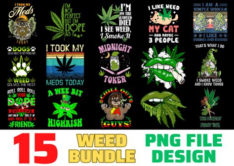 15 Weed Shirt Designs Bundle For Commercial Use Weed T Shirt Weed Png