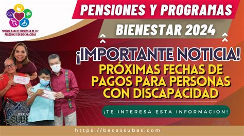 PENSIONES Y PROGRAMAS PARA EL BIENESTAR PRÓXIMAS FECHAS DE PAGOS PARA