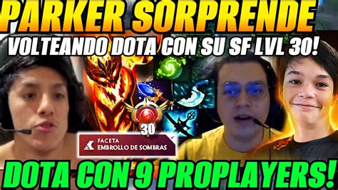 Parker Satanic Matthew Y Wisper Juntos En Dota Con 9 PROPLAYERS