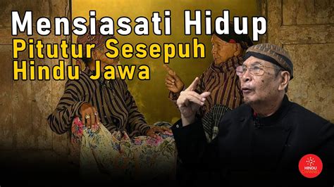 Mensiasati Hidup Pitutur Sesepuh Hindu Jawa Youtube