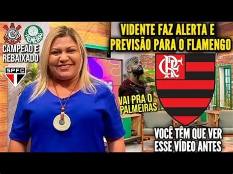 Vidente Lene Faz Previs O Chocante E Revela Acontecimento Flamengo