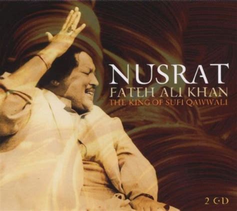 Nusrat Fateh Ali Khan Album King Of Sufi Qawwali