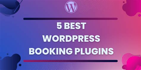 5 Best WordPress Booking Plugins Of 2024 WPdiscounts Io