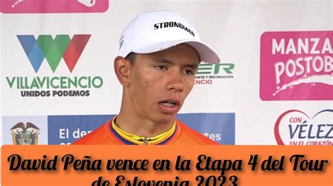 El colombiano David Peña gana la Etapa 4 del Tour de Eslovenia 2023