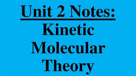 Unit 2 Notes Kinetic Molecular Theory Ppt Download