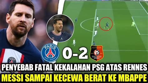 Messi Sampai Kecewa Berat Inilah Penyebab Kekalahan Psg Vs Rennes Tadi