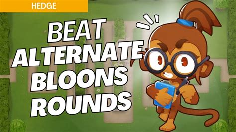 How To Beat Alternate Bloons Rounds Mode Hard On Hedge BTD6