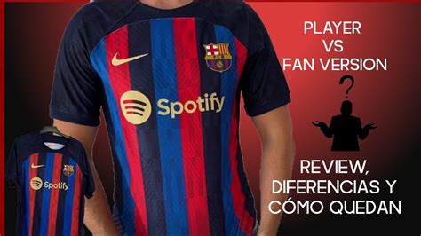 Barcelona Player Vs Fan Version Review Diferencias Y C Mo Quedan