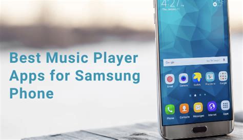 Best Music Player Apps For Samsung Phone In