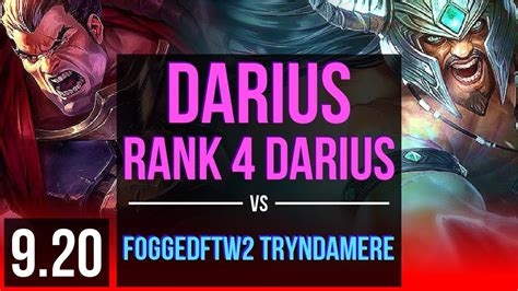 Darius Vs Foggedftw2 Tryndamere Top Defeat Rank 4 Darius 1200