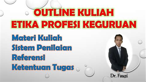 Outline Kuliah Etika Profesi Keguruan Fakultas Tarbiyah Dan Ilmu