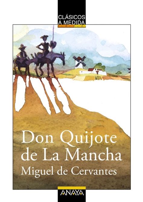 DON QUIJOTE DE LA MANCHA COLECCION CLASICOS A MEDIDA MIGUEL DE