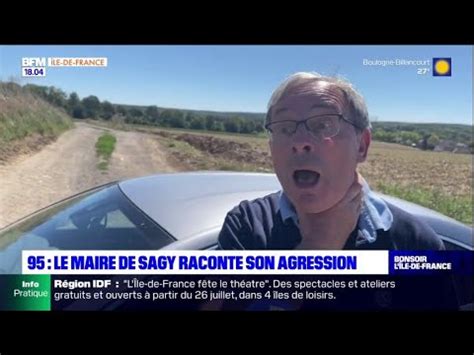 Val D Oise Le Maire De Sagy Agress Apr S Avoir Contest L