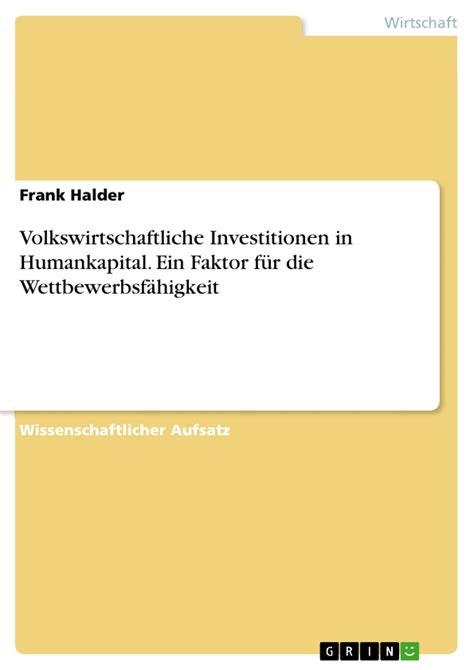 Volkswirtschaftliche Investitionen in Humankapital Ein Faktor für