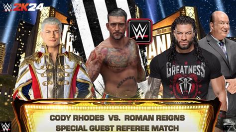 Wwe K Cody Rhodes Vs Roman Reigns Special Guest Referee Showdown