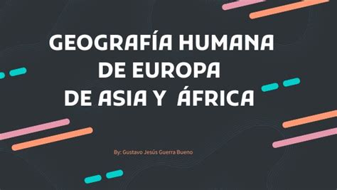 Geografia Humana De Africa Asia Y Europa