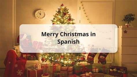 Merry Christmas In Spanish Your Holiday Guide