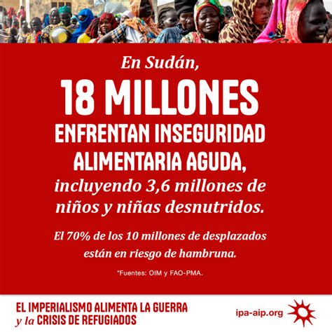 Guerra En Sud N El Imperialismo Alimenta La Crisis De Refugiados Aip