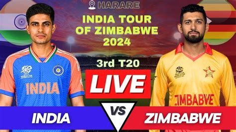 IND Vs ZIM 3rd T20 Live Cricket Match Today India Vs Zimbabwe 3rd T20