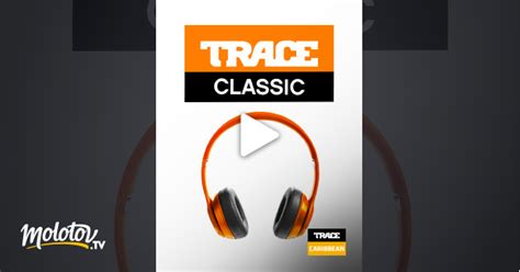 Trace Classic En Streaming Sur Trace Caribbean