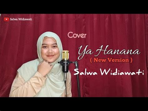 Ya Hanana New Version Ceng Zamzam Cover Salwa Widiawati Youtube