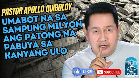 Pabuya Para Kay Pastor Apollo Quiboloy Umabot Na Sampung Milyon