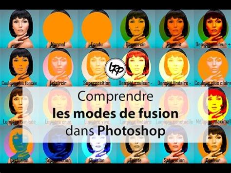 Comprendre Les Modes De Fusion Dans Photoshop Cours Youtube