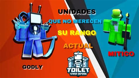 Unidades Que No Merecen Su Rango Actual Toilettowerdefense Youtube