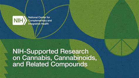 NIH Supported Research On Cannabis Cannabinoids And Related Compounds