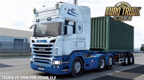 Euro Truck Simulator 2 Scania V8 Sound Mod V11 5 Open Pipe ETS2