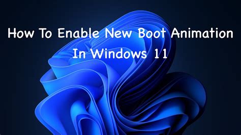 How To Enable New Boot Animation In Windows Youtube