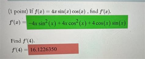 Solved 1 Point If Fx 4x Sinx Cosx Find Fx