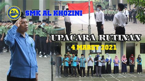 UPACARA RUTIN 2021 SMK AL KHOZINI GONDANGLEGI YouTube