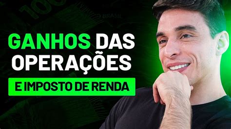 Ganhos das operações e Imposto de Renda Perguntas e Respostas YouTube