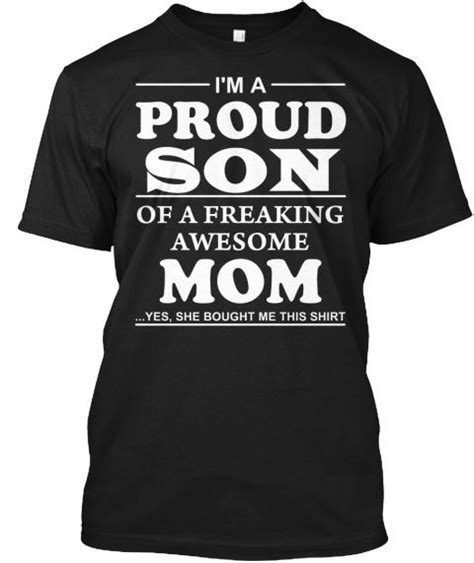 Im Proud Son Of A Freaking Awesome Mom Mom Tshirts Custom Clothes