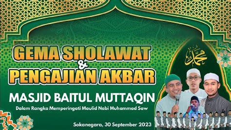 Gema Sholawat Pengajian Akbar Maulid Nabi Muhammad Saw Sokanegara