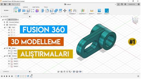D Modelleme Al T Rmalar Fusion Youtube
