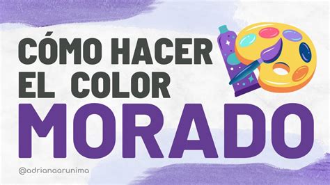 Cómo Crear El Color Morado Con Temperas Una Guía Paso A Paso Aprende