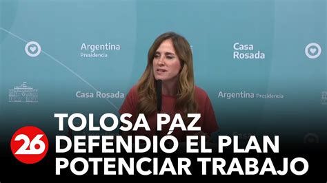 Victoria Tolosa Paz Sobre El Potenciar Trabajo Dimos De Baja A 2098 Titulares Videos